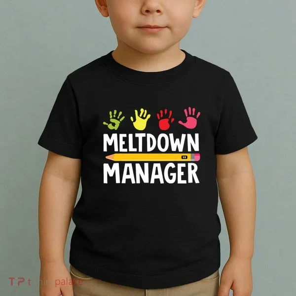 Daycare Provider Childcare Meltdown Manager Toddler T-Shirt