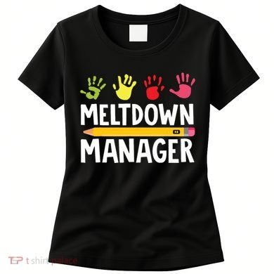 Daycare Provider Childcare Meltdown Manager Women's T-Shirt