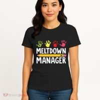 Daycare Provider Childcare Meltdown Manager Women's T-Shirt thumb 4