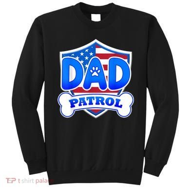 Dad Patrol Dog Sweatshirt