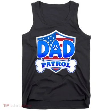Dad Patrol Dog Tank Top