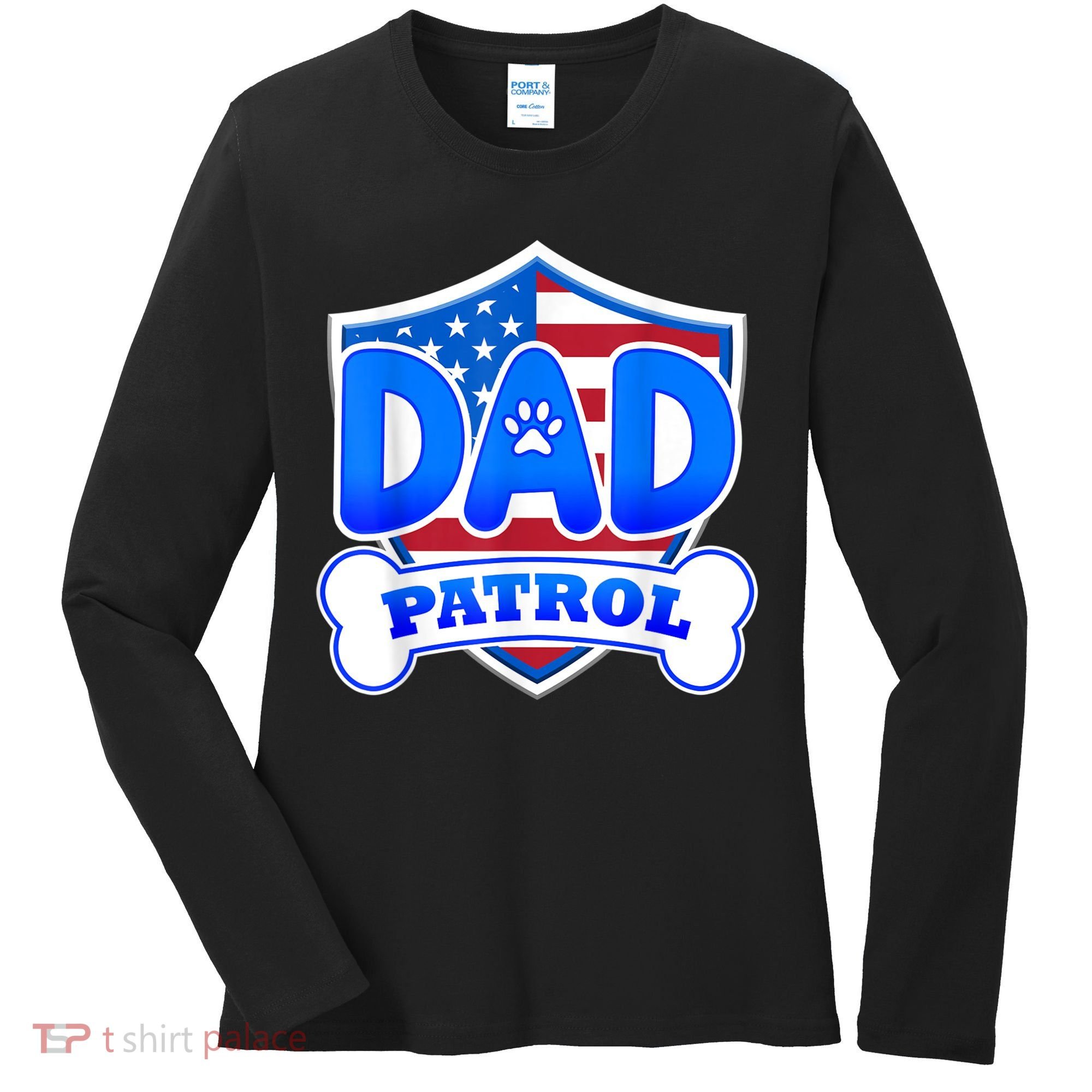Dad Patrol Dog Women's Long Sleeve Shirt