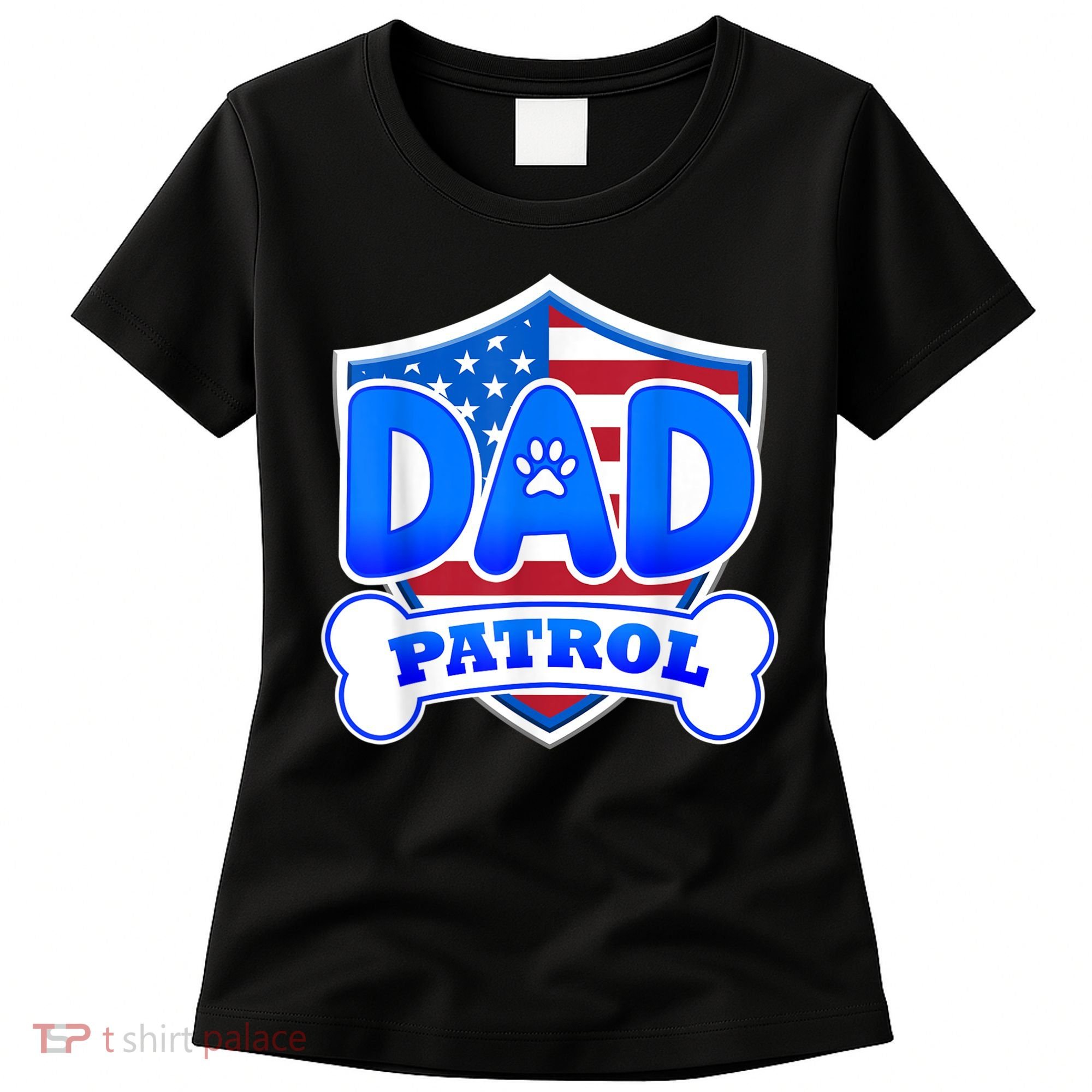 Dad Patrol Dog Women's T-Shirt