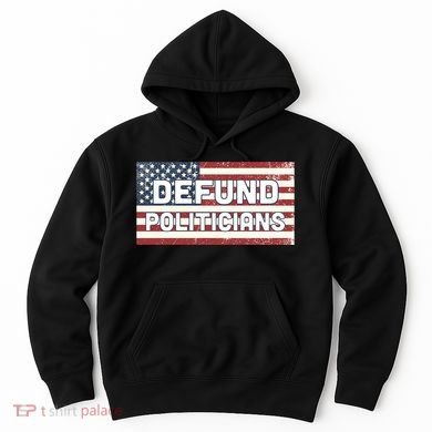 Defund Politicians Hoodie