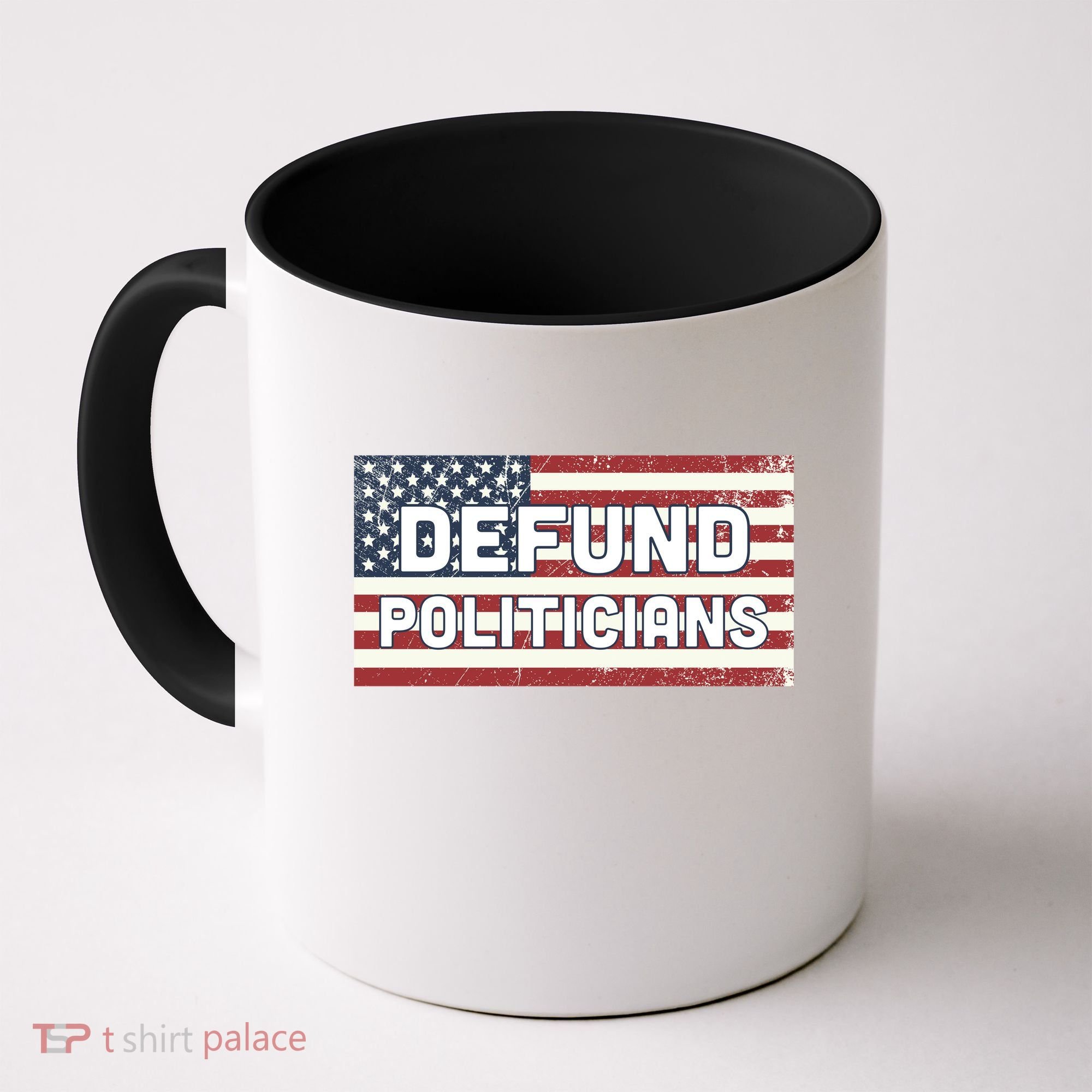 Defund Politicians Coffee Mug