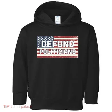 Defund Politicians Toddler Hoodie