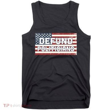 Defund Politicians Tank Top