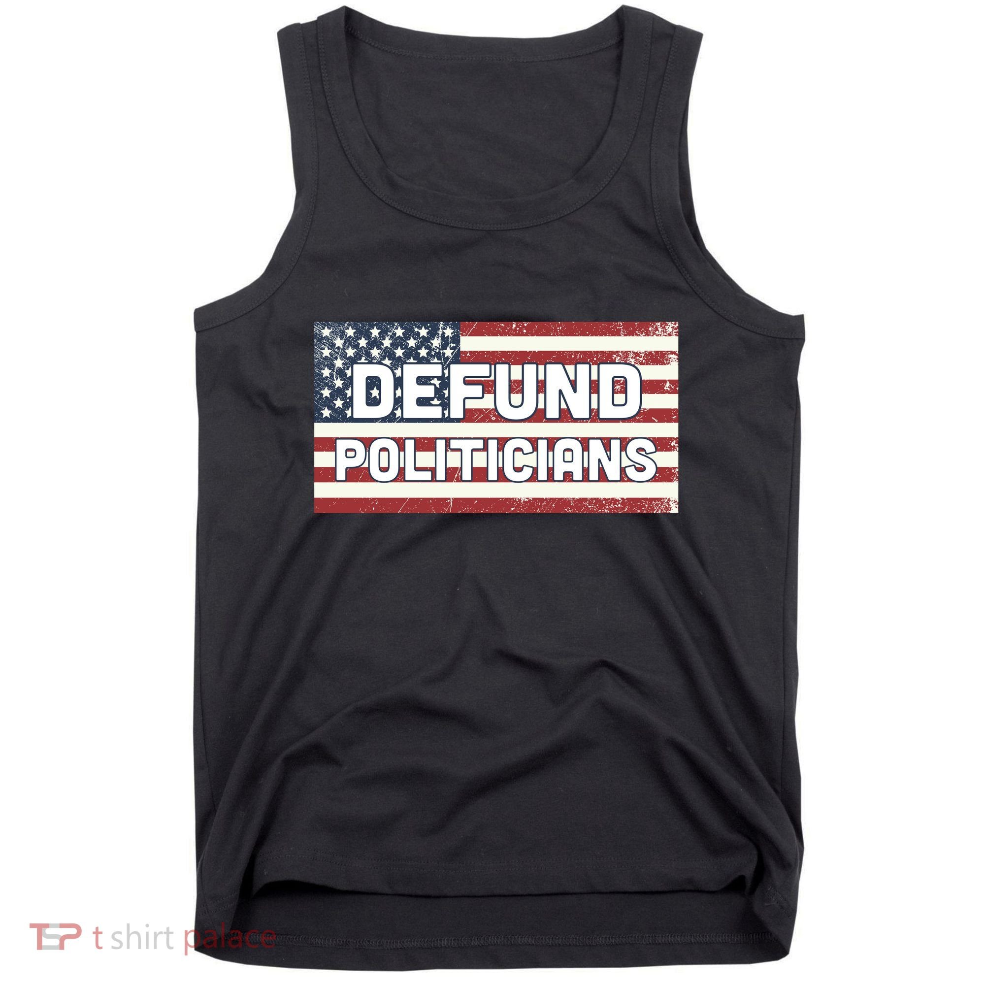 Defund Politicians Tank Top
