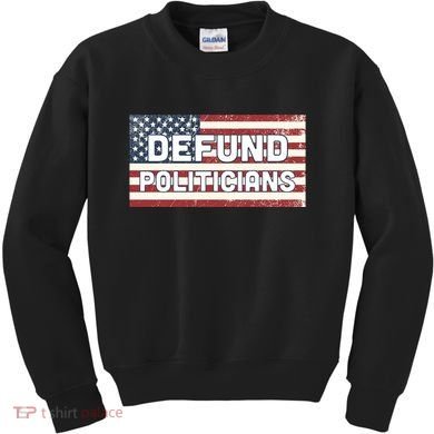 Defund Politicians Kids Sweatshirt