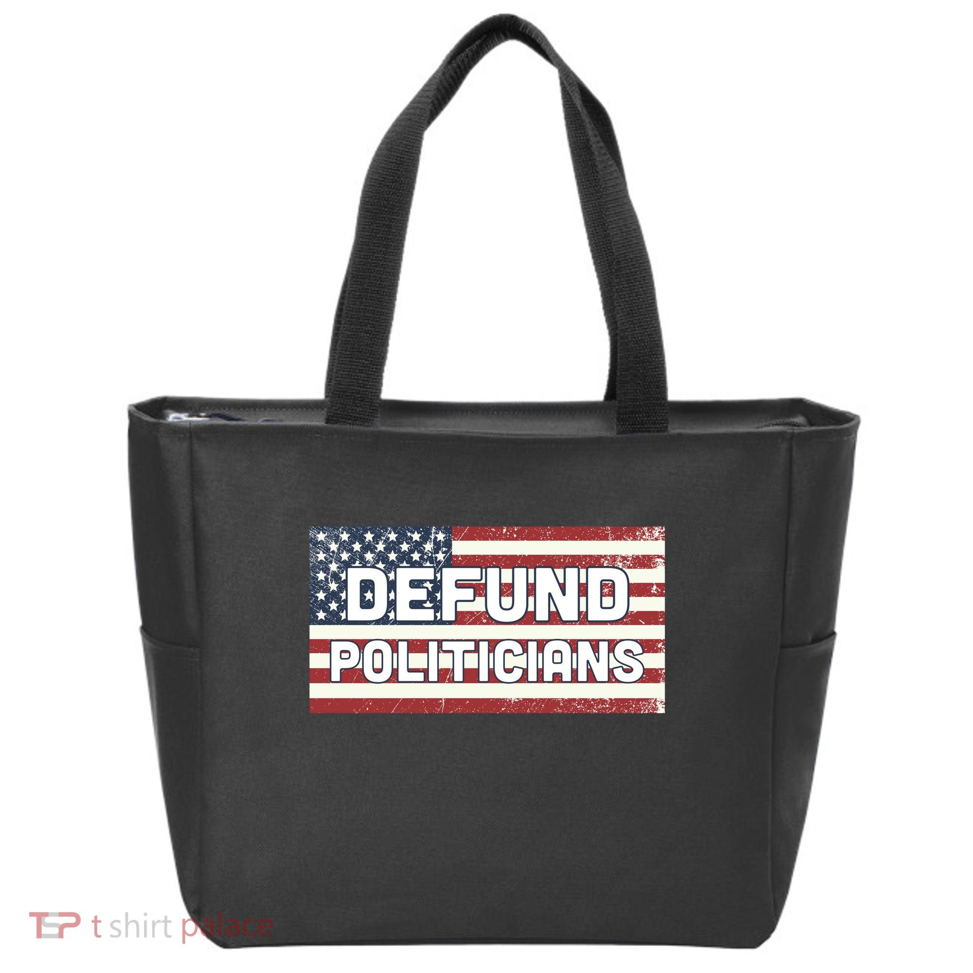 Defund Politicians Tote Bag
