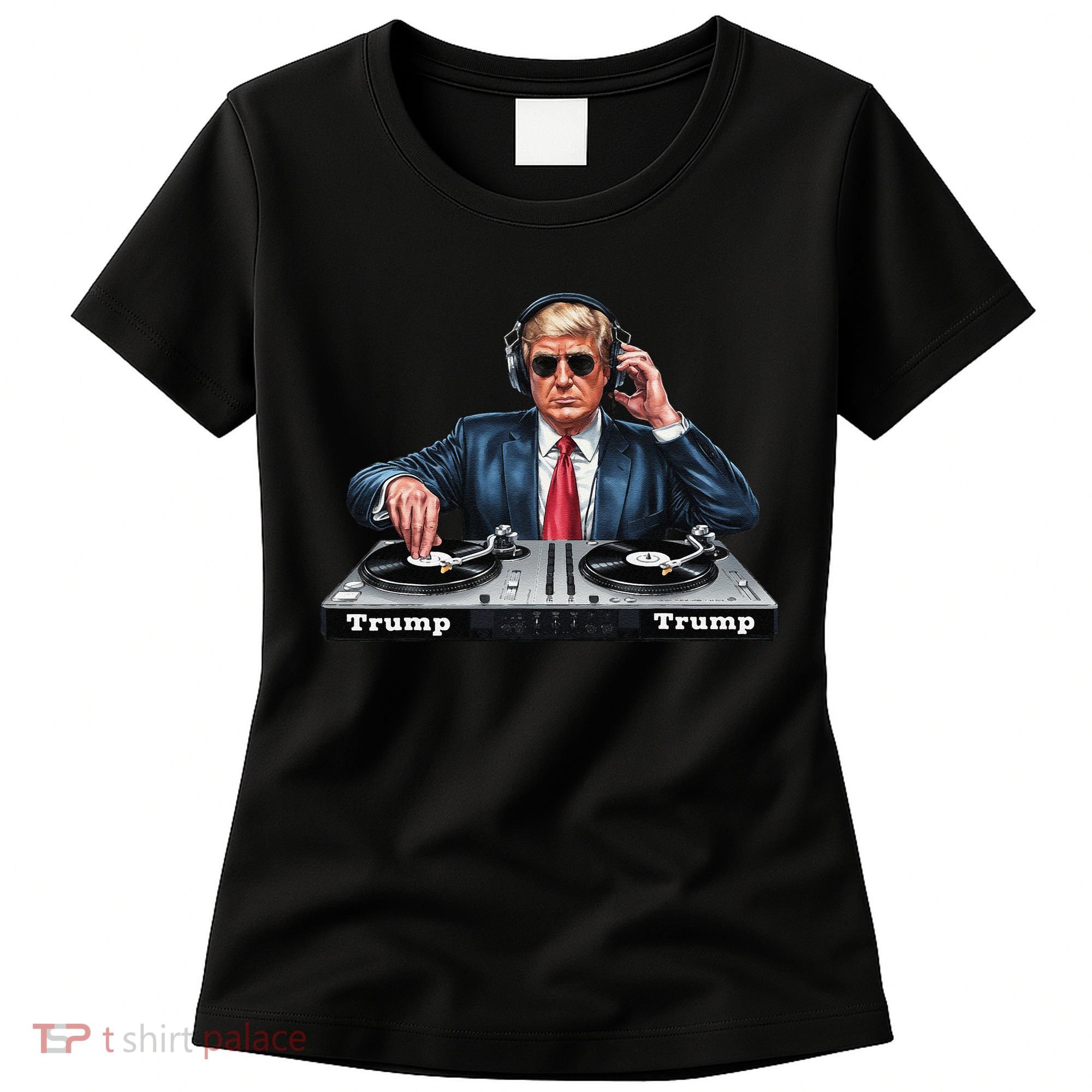 Dj President Donald Trump Funny Music Mixer Turntable Joke Women's T-Shirt