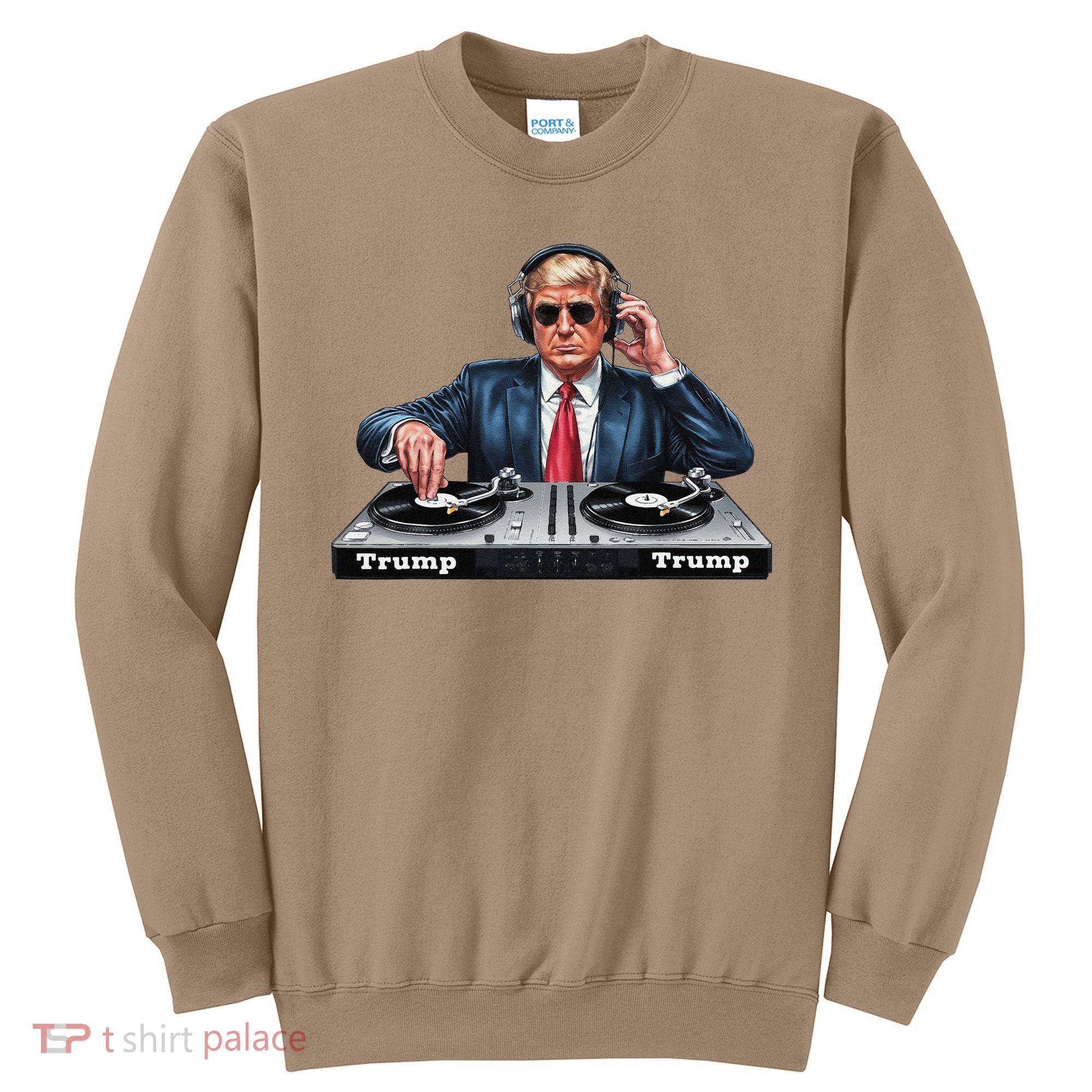 Dj President Donald Trump Funny Music Mixer Turntable Joke Sweatshirt