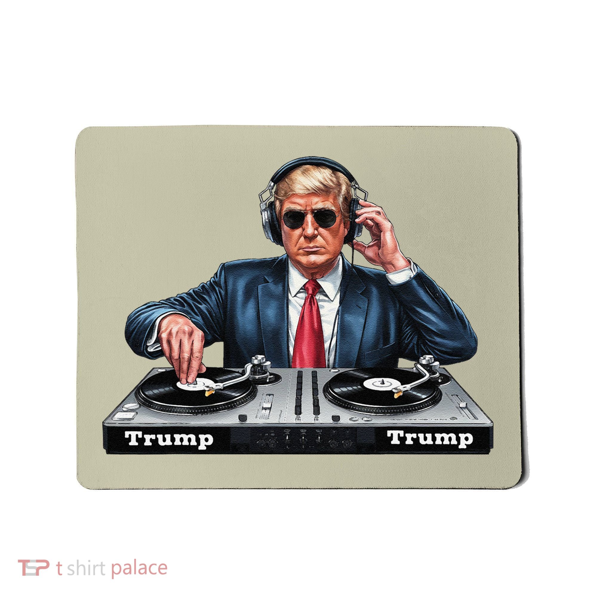 Dj President Donald Trump Funny Music Mixer Turntable Joke Mousepad
