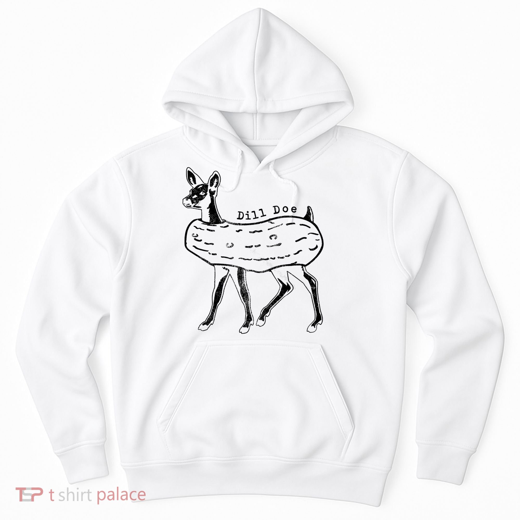 Dill Pickle Dill Doe Hoodie