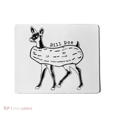 Dill Pickle Dill Doe Mousepad