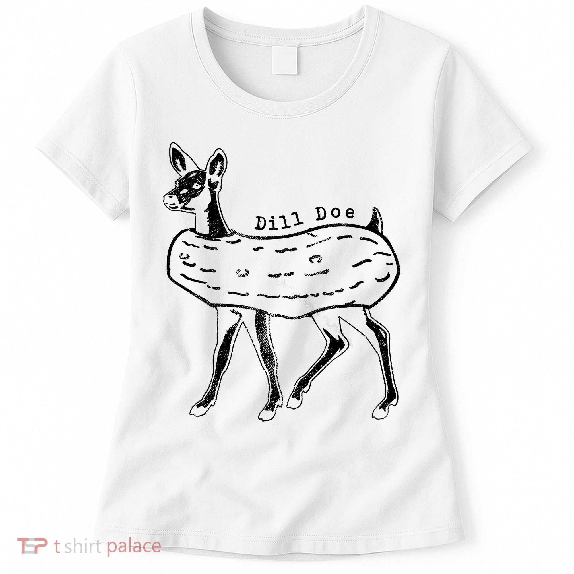 Dill Pickle Dill Doe Women's T-Shirt