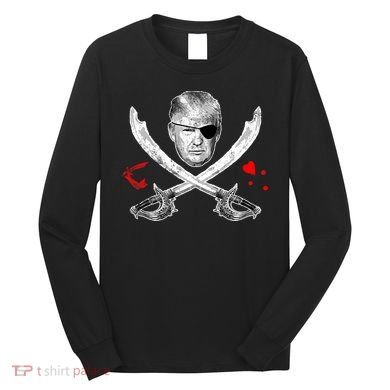 Dread Pirate Donald Trump Pirate Flag 2024 Long Sleeve Shirt