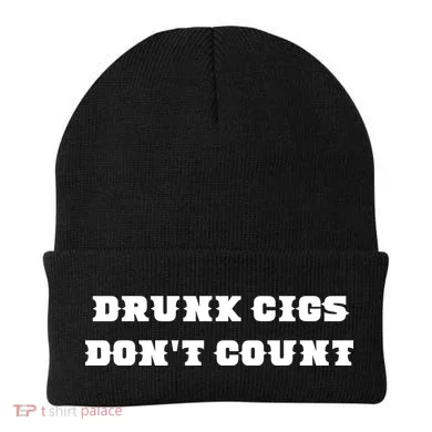 Drunk People Doing Things Drunk Cigs DonT Count Beanie