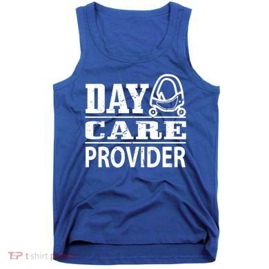 Daycare Provider Daycare Teacher Sitter Gift Tank Top