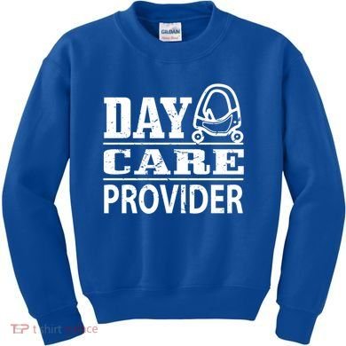 Daycare Provider Daycare Teacher Sitter Gift Kids Sweatshirt