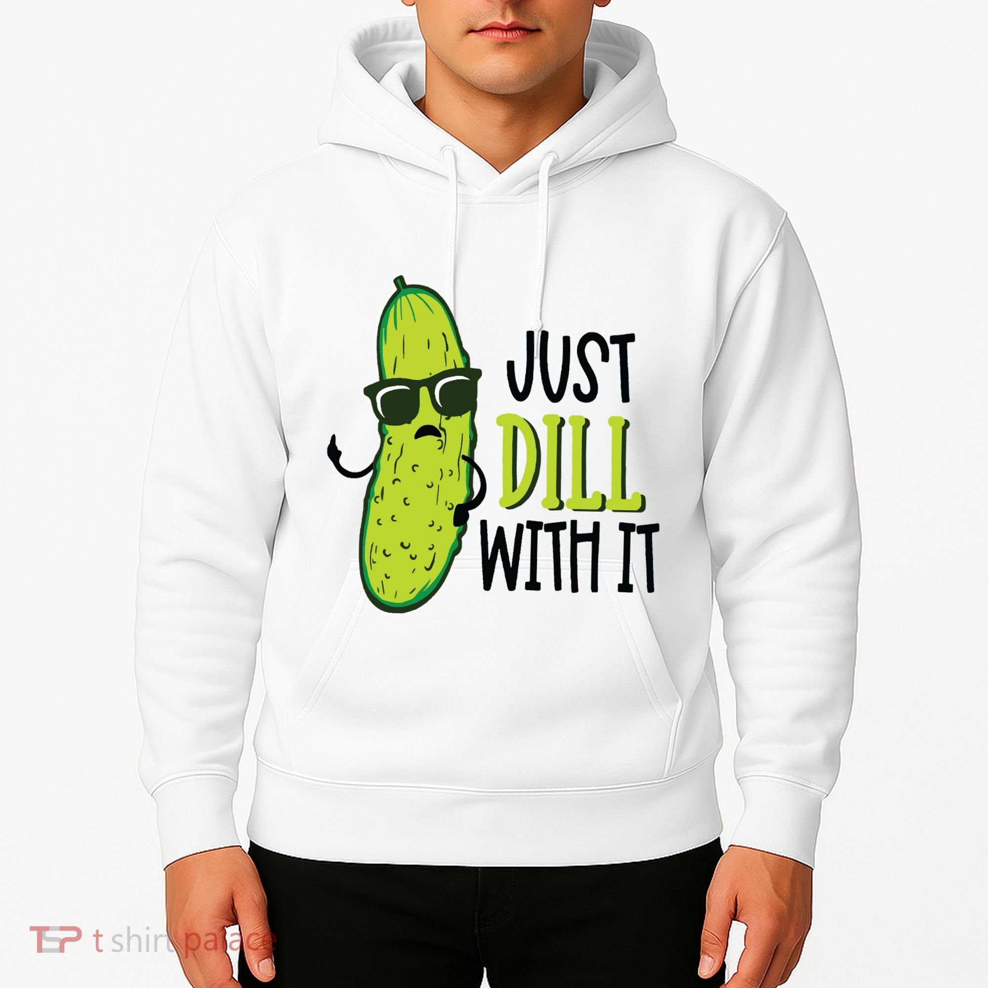 Dill Pickle Dill With It Deal With It Hoodie