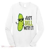 Dill Pickle Dill With It Deal With It Long Sleeve Shirt thumb 0