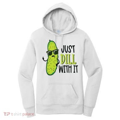 Dill Pickle Dill With It Deal With It Women's Hoodie