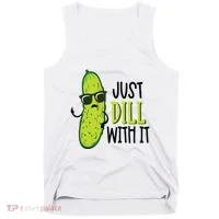 Dill Pickle Dill With It Deal With It Tank Top thumb 0