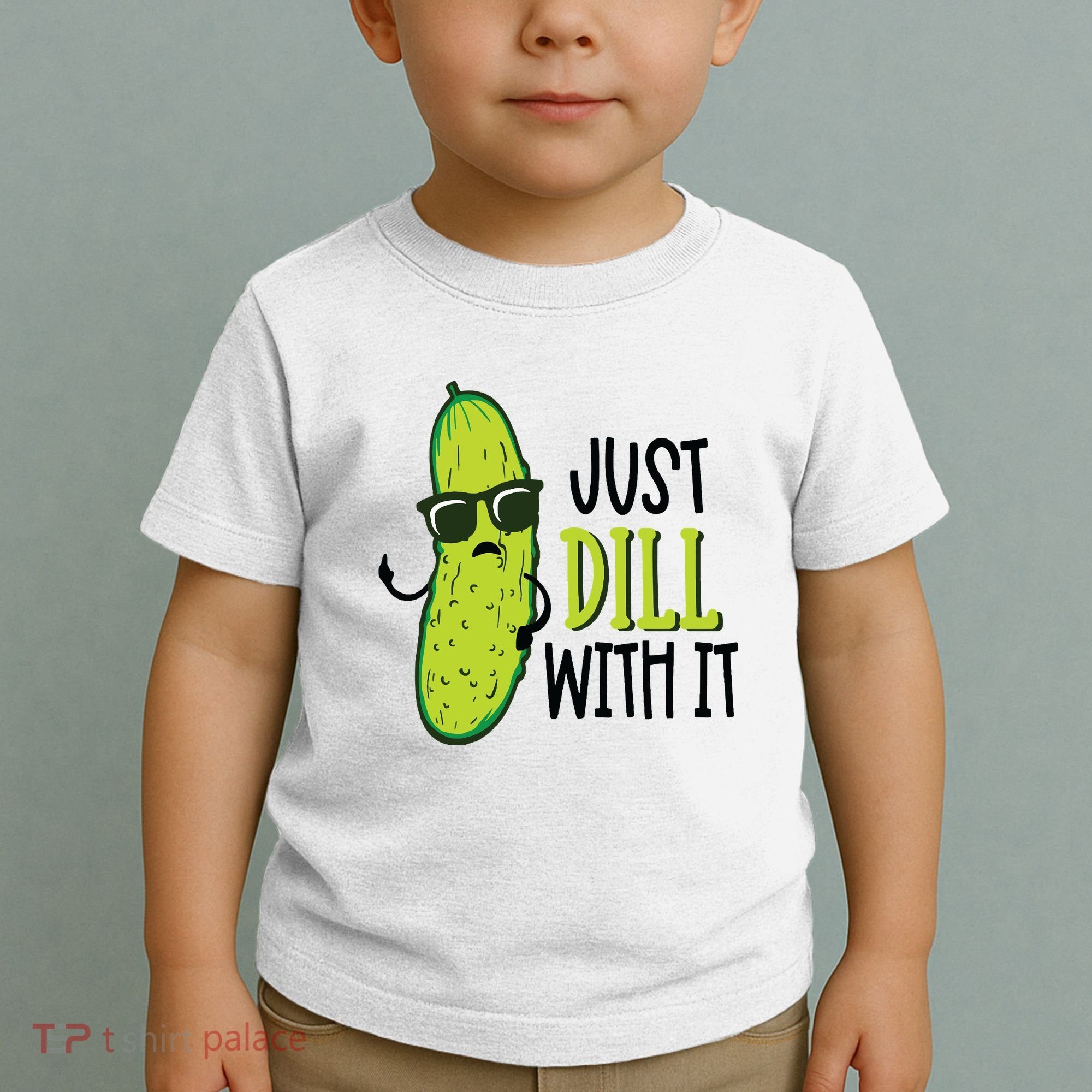 Dill Pickle Dill With It Deal With It Toddler T-Shirt