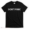 Dont Panic T-Shirt