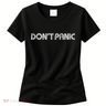 Dont Panic Women's T-Shirt