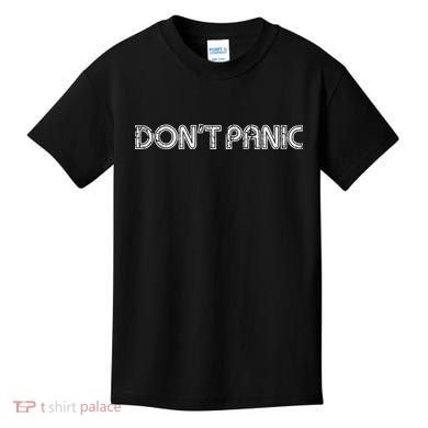 Dont Panic Kids T-Shirt