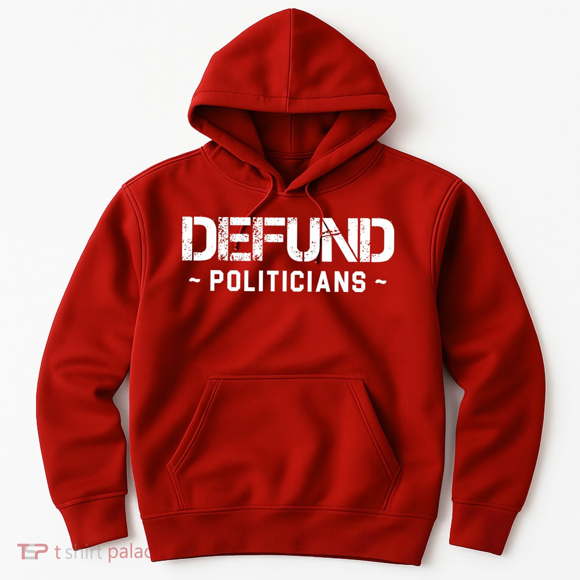 Defund Politicians Defund The Government Hoodie
