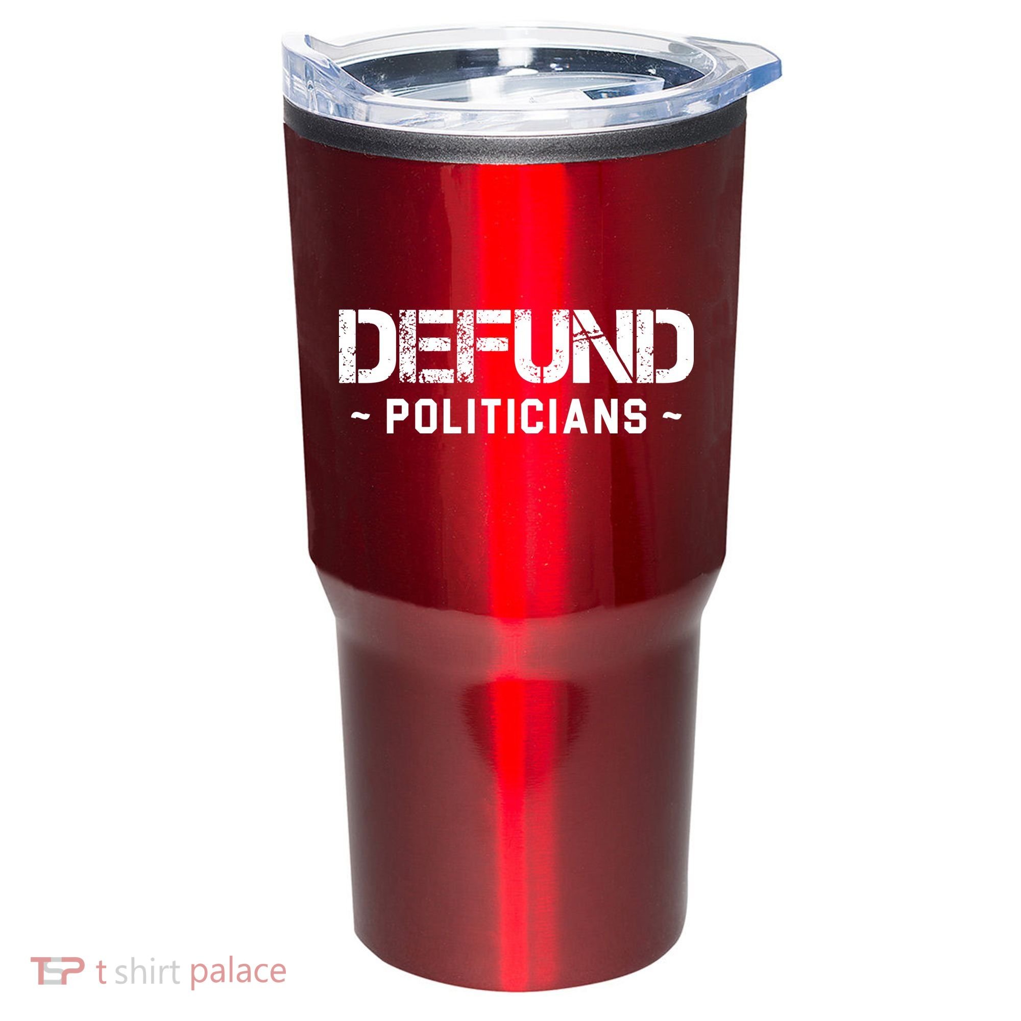 Defund Politicians Defund The Government Tumbler