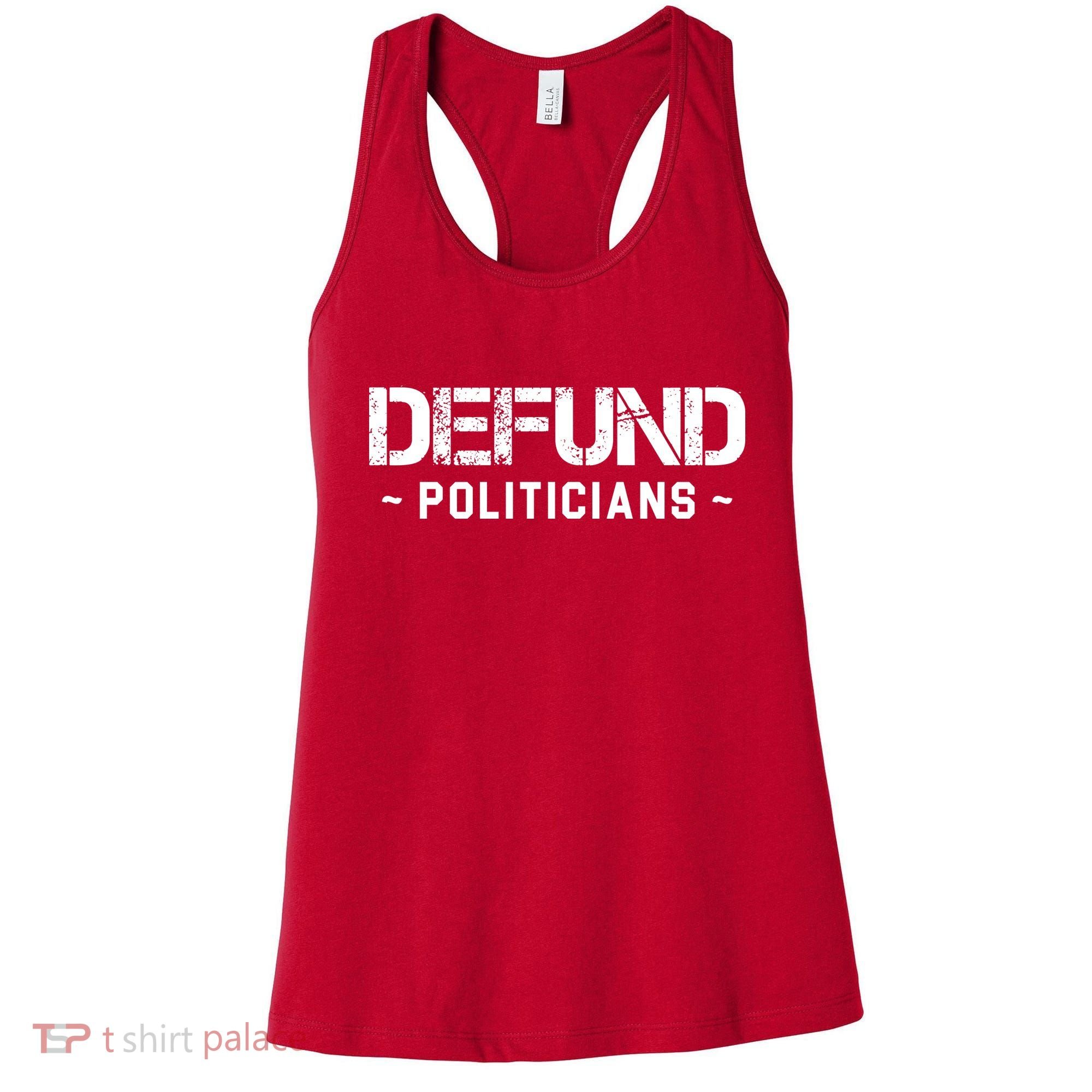 Defund Politicians Defund The Government Women's Tank Top