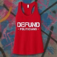 Defund Politicians Defund The Government Women's Tank Top thumb 3
