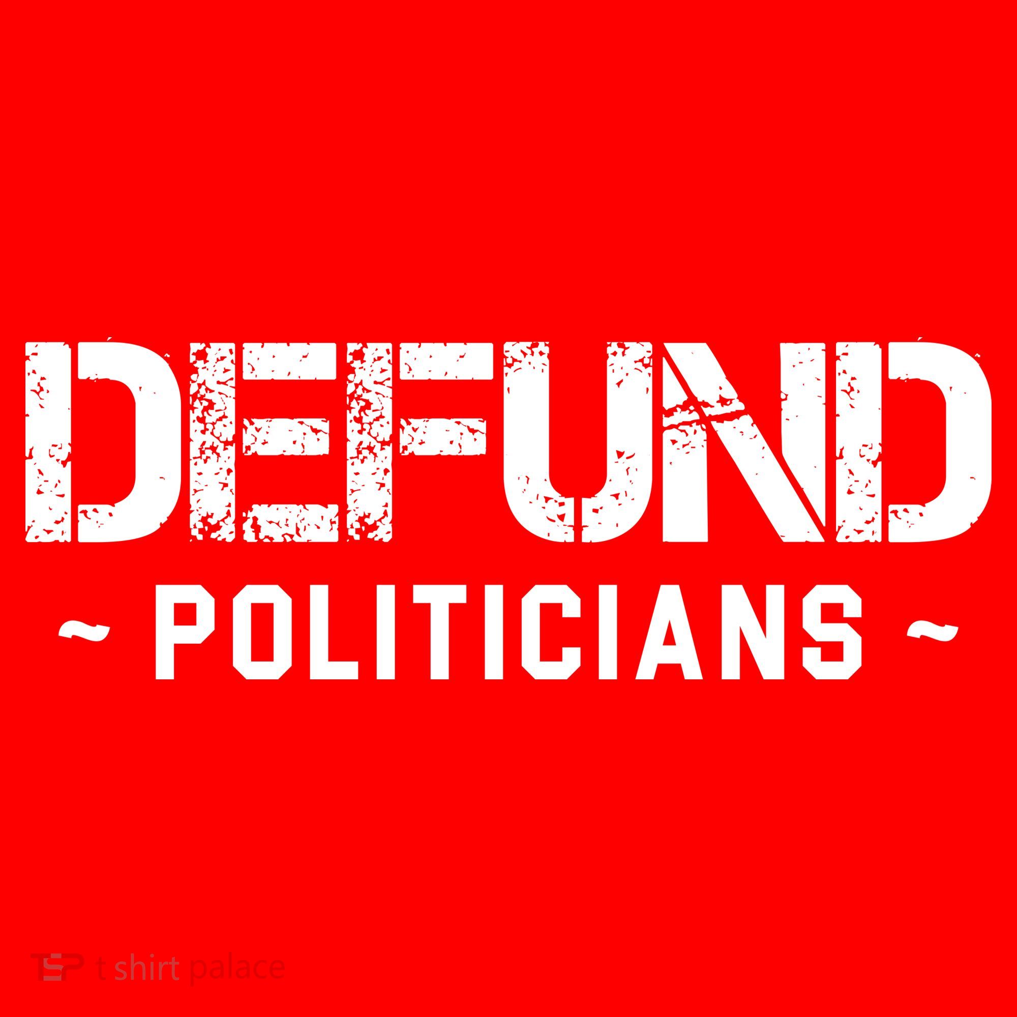 Defund Politicians Defund The Government Baby Bodysuit