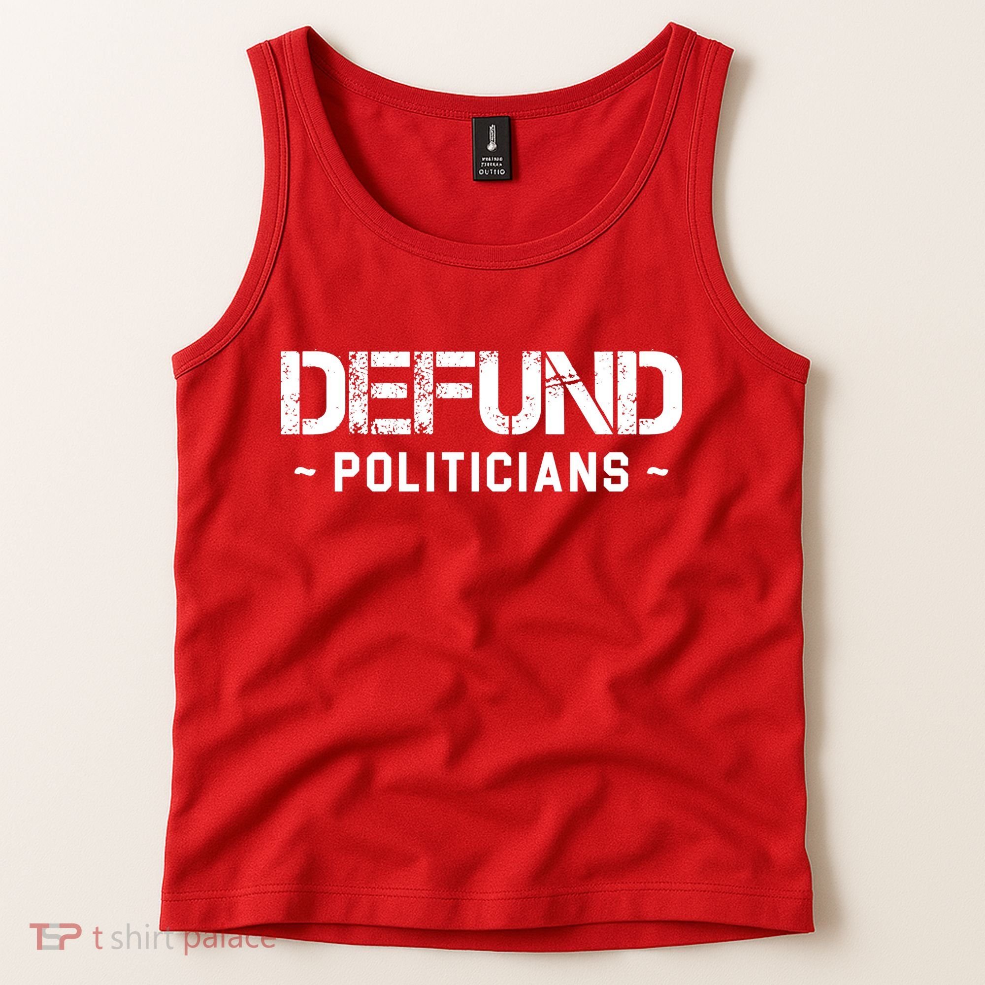 Defund Politicians Defund The Government Tank Top