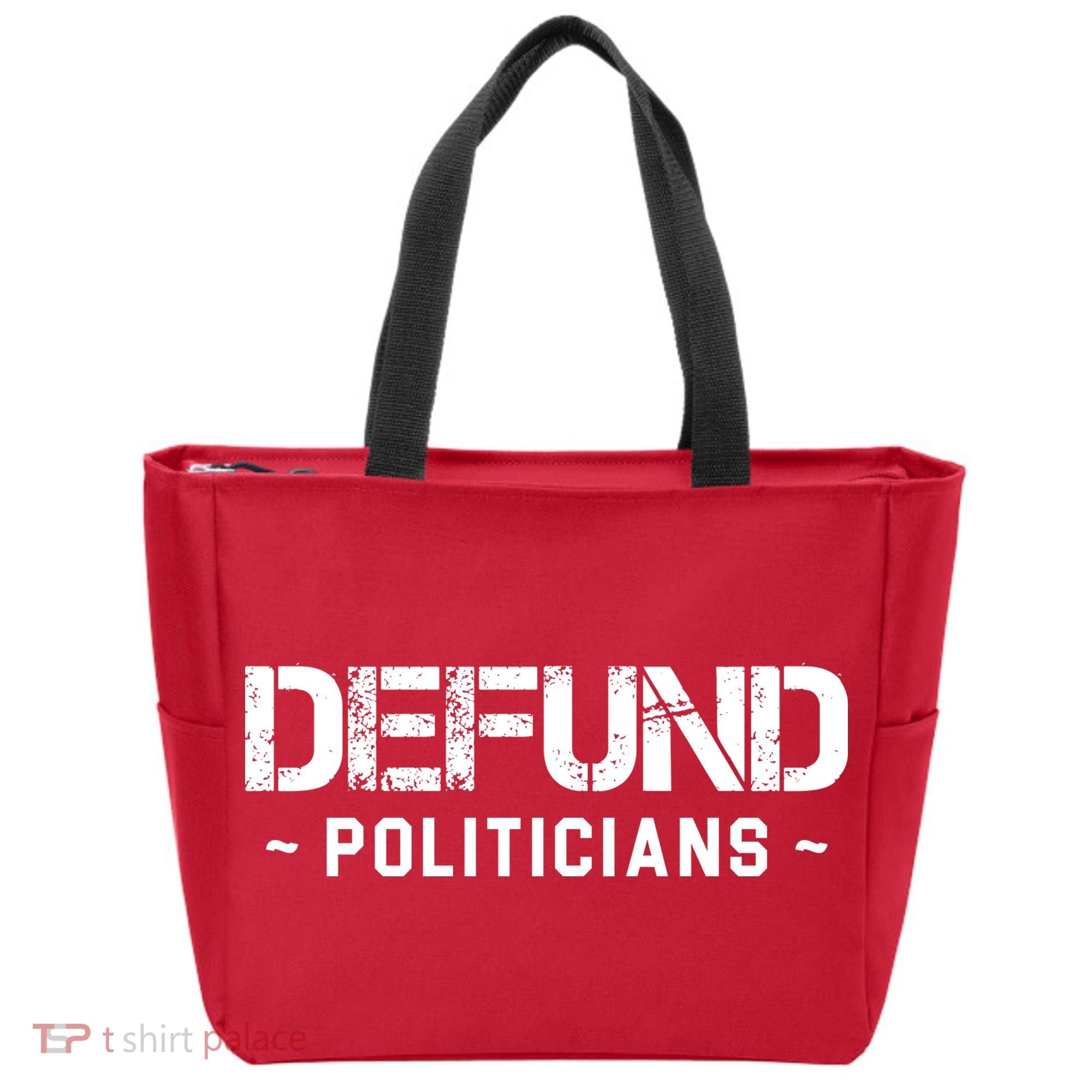 Defund Politicians Defund The Government Tote Bag