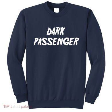Dark Passenger Sweatshirt