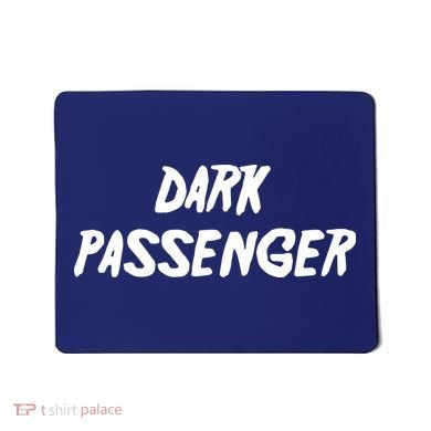 Dark Passenger Mousepad