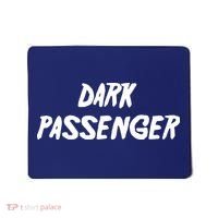 Dark Passenger Mousepad thumb 0
