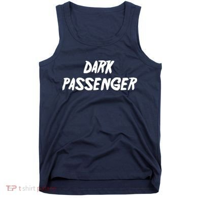 Dark Passenger Tank Top