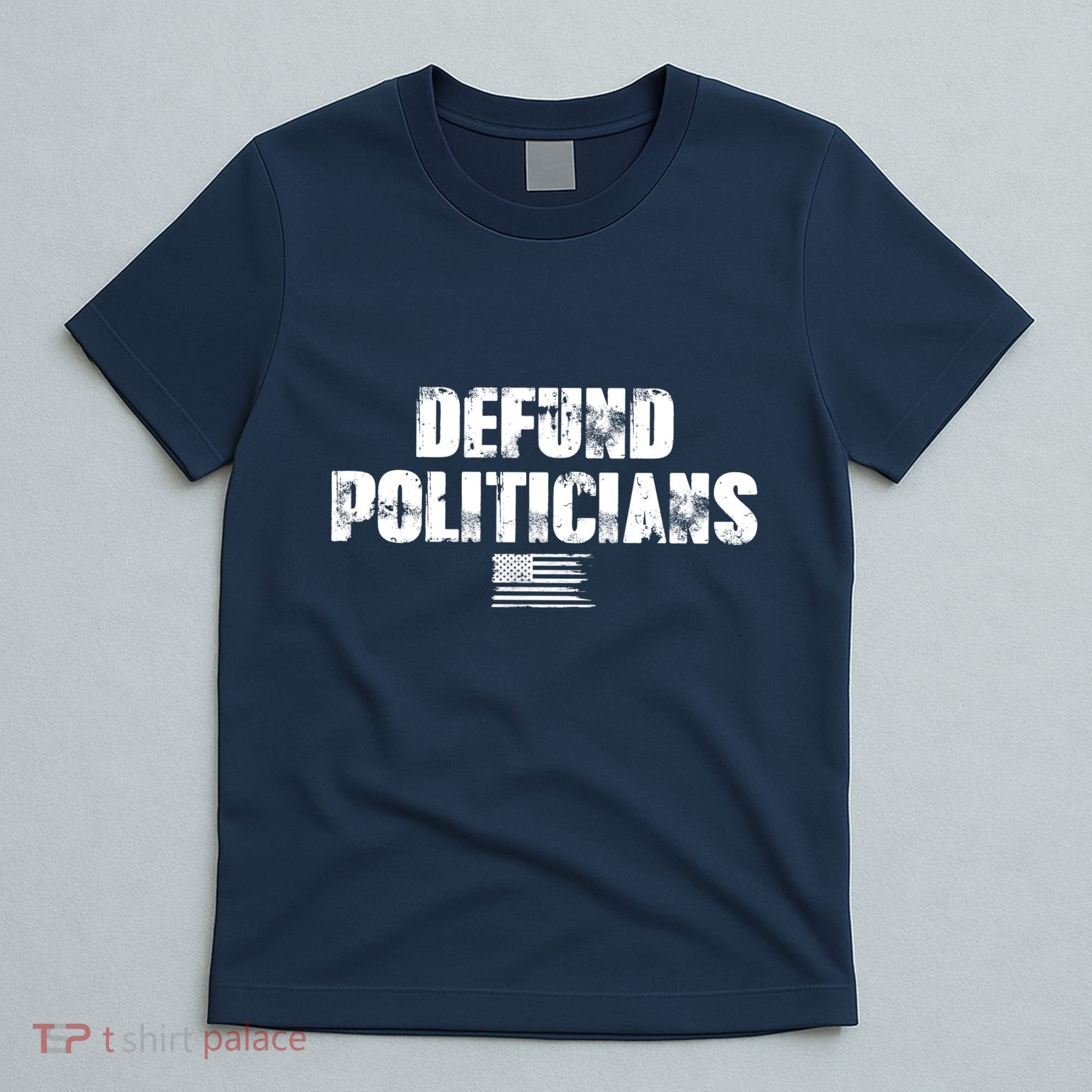 Defund Politicians Distressed Vintage USA Flag T-Shirt