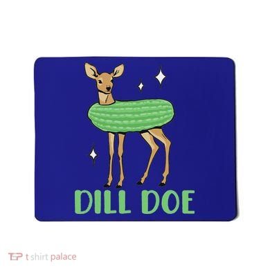 Dill Pickle Dill Doe Dark Inappropriate Offensive Mousepad