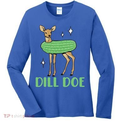 Dill Pickle Dill Doe Dark Inappropriate Offensive Women's Long Sleeve Shirt
