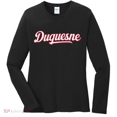 Duquesne Pennsylvania Women's Long Sleeve Shirt