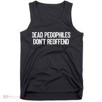 Dead Pedophiles DonT Reoffend Tank Top thumb 0