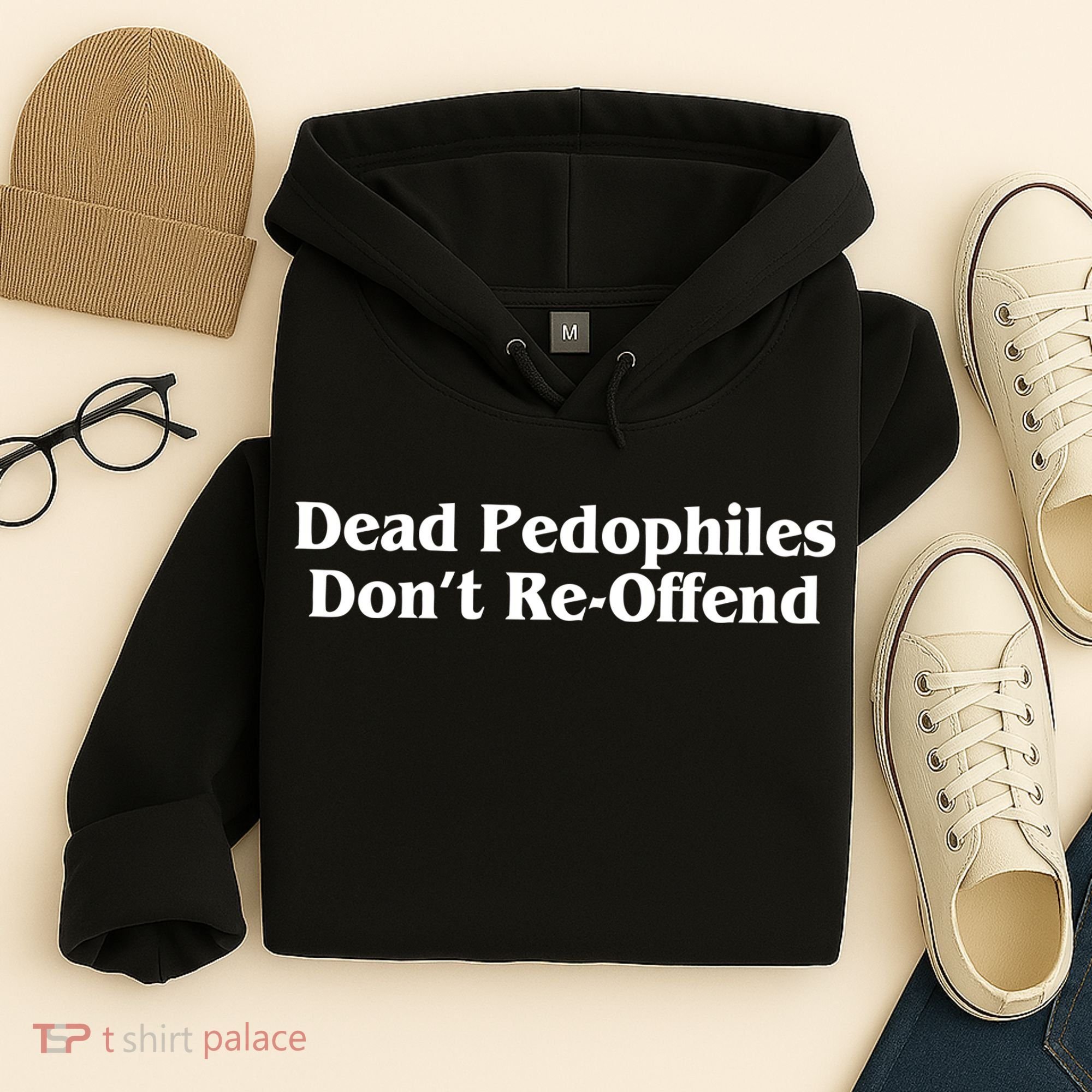Dead Pedophiles DonT Reoffend Hoodie