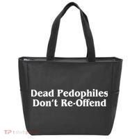 Dead Pedophiles DonT Reoffend Tote Bag thumb 0